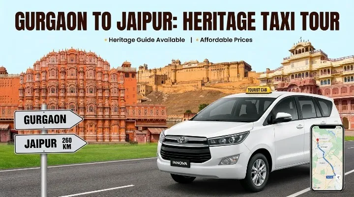 Jaipur Heritage Taxi Tour from Gurgaon